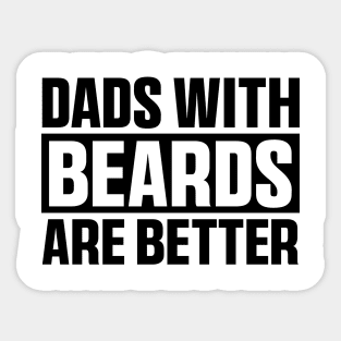 Dads With Beards Are Better T shirt, Best Dad Jokes, Father's Day Shirts From Daughter Sticker